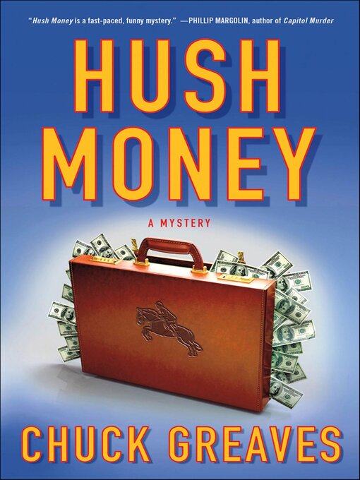 Title details for Hush Money by Chuck Greaves - Wait list